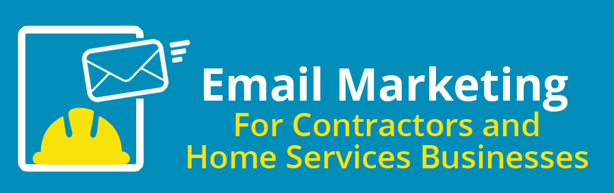 email marketing for contractors and home services company