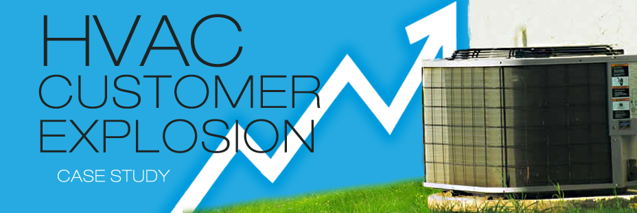 HVAC Customer Explosion Case Study