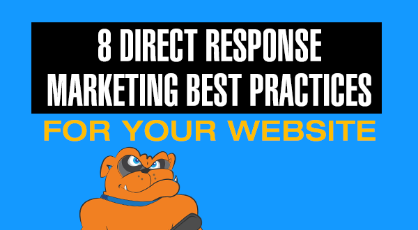 8 Direct Response Marketing Best Practices For Your Website