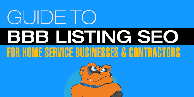 Guide To BBB Listing SEO For Home Service Businesses & Contractors