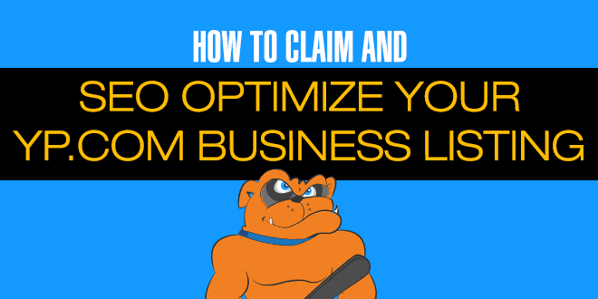 How To Claim & SEO Optimize Your YP.com Business Listing