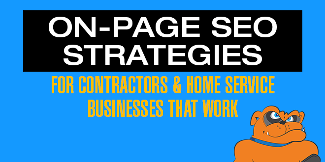 On-Page SEO Strategies For Contractors & Home Service Businesses That Work