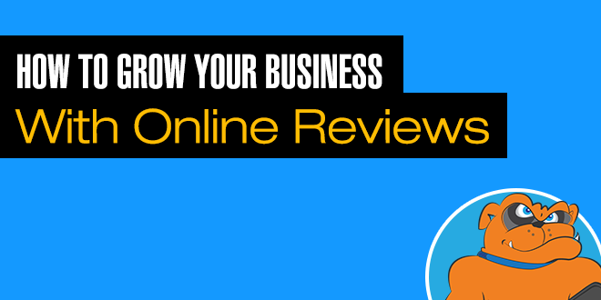 Grow Your Business Using Online Reviews