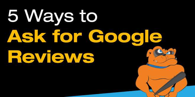 5 Ways to Ask for Google Reviews