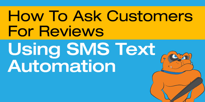 How To Ask Customers For Reviews Using SMS Text Automation
