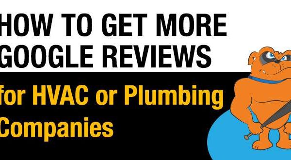 How To Get More Google Reviews for HVAC & Plumbing Companies